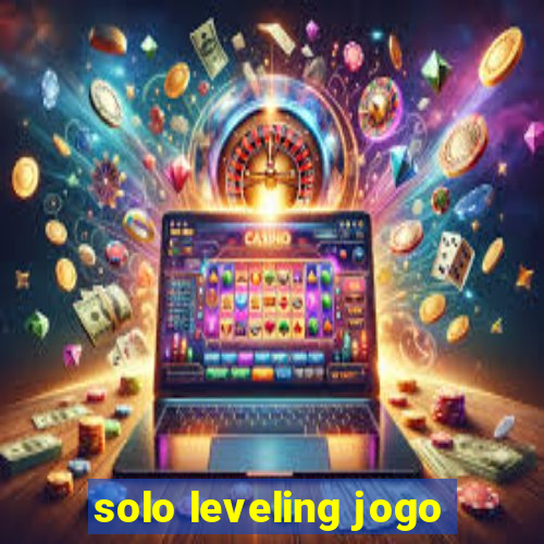 solo leveling jogo